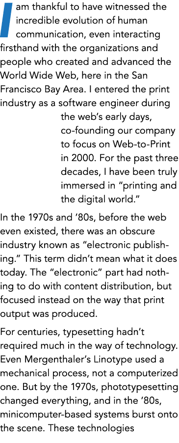 I am thankful to have witnessed the incredible evolution of human communication, even interacting firsthand with the ...