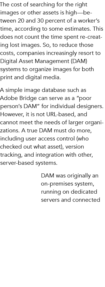The cost of searching for the right images or other assets is high—between 20 and 30 percent of a worker’s time, acco...