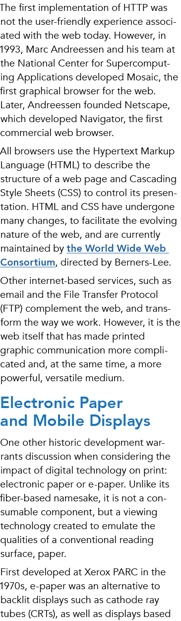 The first implementation of HTTP was not the user-friendly experience associated with the web today. However, in 1993...