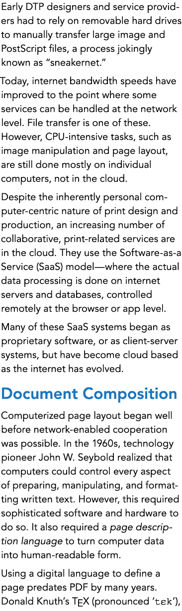Early DTP designers and service providers had to rely on removable hard drives to manually transfer large image and P...