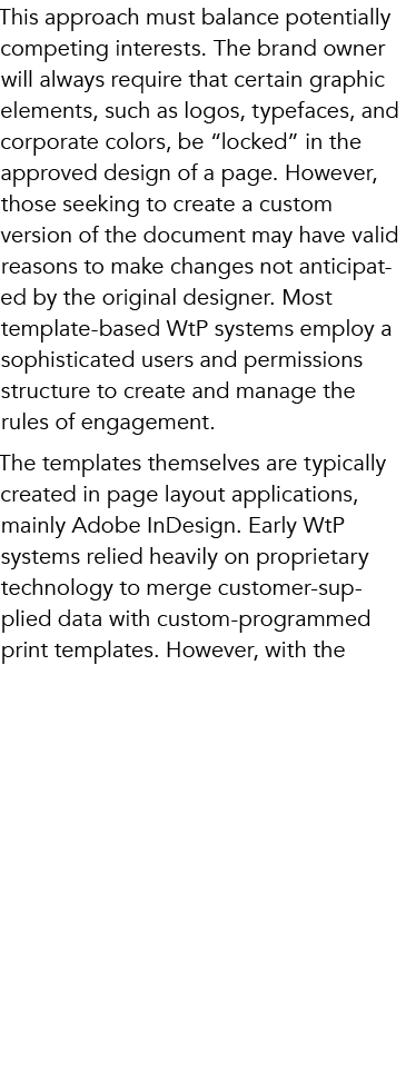 This approach must balance potentially competing interests. The brand owner will always require that certain graphic ...