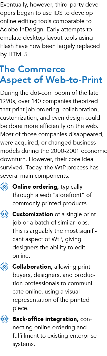 Eventually, however, third-party developers began to use IDS to develop online editing tools comparable to Adobe InDe...