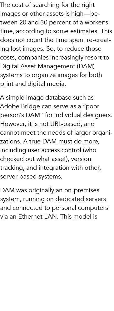 The cost of searching for the right images or other assets is high—between 20 and 30 percent of a worker’s time, acco...