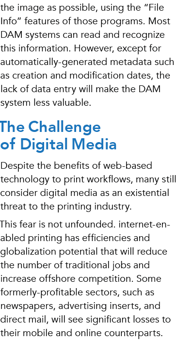 the image as possible, using the “File Info” features of those programs. Most DAM systems can read and recognize this...