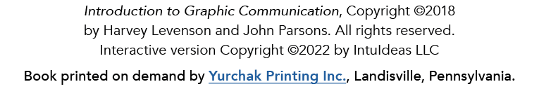 Introduction to Graphic Communication, Copyright ©2018 by Harvey Levenson and John Parsons. All rights reserved. Inte...