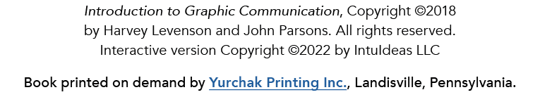 Introduction to Graphic Communication, Copyright ©2018 by Harvey Levenson and John Parsons. All rights reserved. Inte...