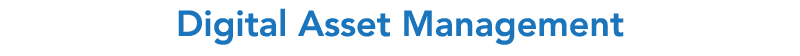 Digital Asset Management