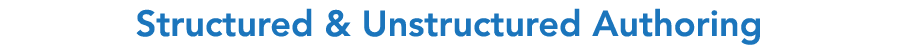Structured & Unstructured Authoring