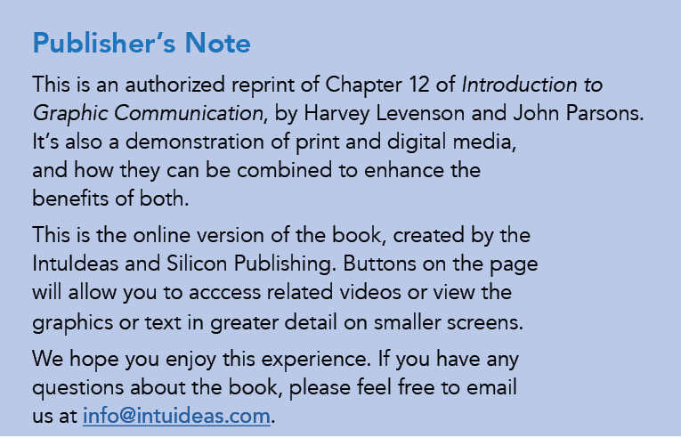 Publisher’s Note This is an authorized reprint of Chapter 12 of Introduction to Graphic Communication, by Harvey Leve...