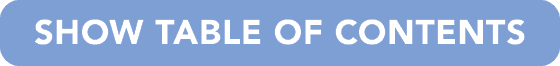 SHOW TABLE OF CONTENTS