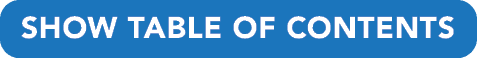 SHOW TABLE OF CONTENTS